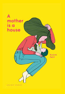 Child: A Mother Is a House