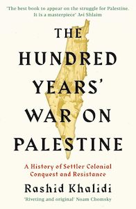 Politics: The Hundred Years War on Palestine