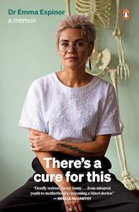 Nz Non Fiction: There’s a Cure for This: A Memoir