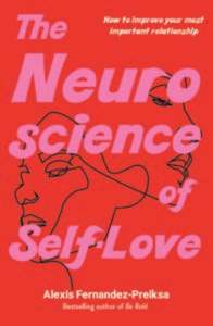 Self Help: The Neuroscience of Self-Love