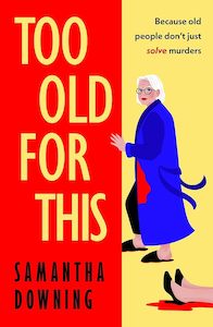 Crime Thriller: Too Old For This