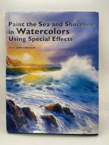 Art Instruction: Paint the Sea and Shoreline in Watercolors Using Special Effects by John Robinson