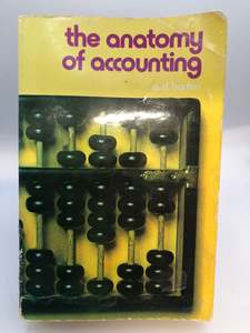 Accounting: The Anatomy of Accounting by Allan D. Barton