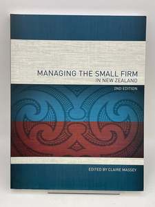 Managing the small firm in New Zealand by Claire Massey