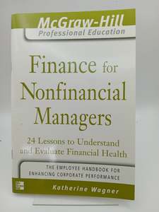 Finance for Nonfinancial Managers: 24 Lessons to Understand and Evaluate Financi&hellip;