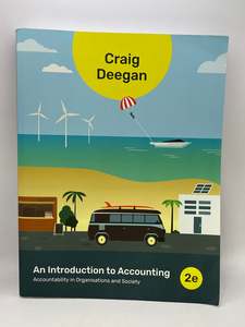 Accounting: An Introduction to Accounting: Accountability in Organisations and Society 2e by Craig Deegan