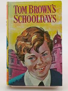 Childrens Fiction: Tom Brown's Schooldays by Thomas Hughes
