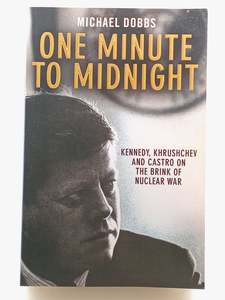 History: One Minute to Midnight by Michael Dobbs