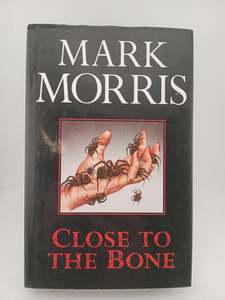Horror: Close to the Bone by Mark Morris