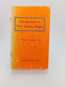 Introduction to New Guinea Pidgin by F. Mihalic