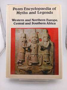 Pears Encyclopedia of Myths and Legends by Shiela Savill