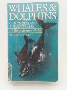 Nature: Whales & Dolphins of New Zealand and Australia: an identification guide by Alan. N. Barker