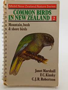 Nature: Common Birds in New Zealand 2: Mountain, Bush & Shore Birds by Janet Marshall, F. C. Kinsky, C. J. R. Robertson