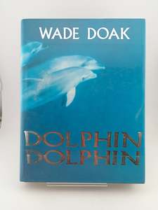Dolphin Dolphin by Wade Doak
