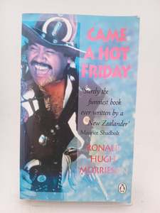 Came a hot friday by Ronald Hugh Morrieson