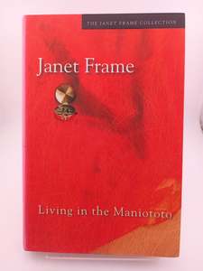 Living in the Maniototo (The Janet Frame Collection) by Janet Frame