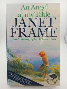An Angel at my Table: An Autobiography Volume Two by Janet Frame