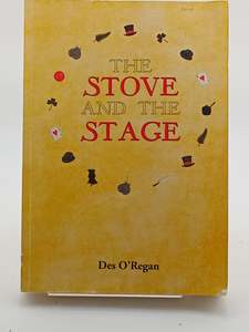 The Stove And The Stage by Des O'Regan