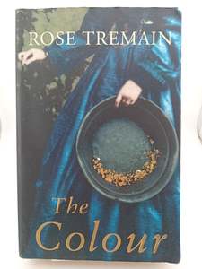 The Colour by Rose Tremain