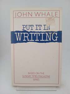 Performing Arts: Put It in Writing by John Whale