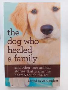 The Dog Who Healed a Family by Jo Coudert (editor)