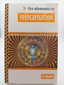 The Elements of Reincarnation by A. T. Mann