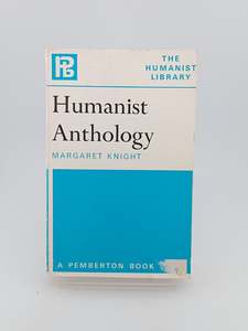 Philosophy: Humanist Anthology by Margaret Knight (Compiled by Margaret Knight)