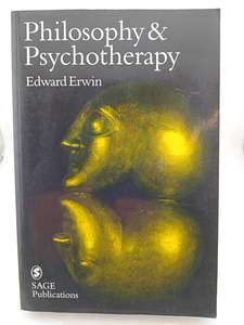 Philosophy and Psychotherapy (Perspectives on Psychotherapy series) by Edward Erwin