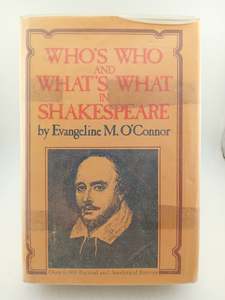Plays: Who's Who & What's What in Shakespeare by Evangeline M. O'Connor