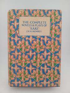 The Complete Novels and Plays of Saki by Saki, H. H. Munro