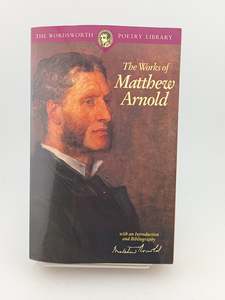 Poetry: The Works of Matthew Arnold by Matthew Arnold & Martin Corner