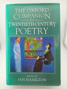 The Oxford Companion to Twentieth-Century Poetry in English by Ian Hamilton