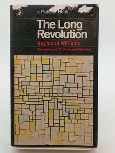 The Long Revolution by Raymond Williams