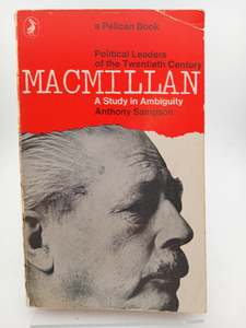 Macmillan: A Study in Ambiguity (Political Leaders of the Twentieth Century) by &hellip;
