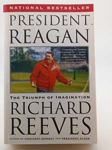 Politics: President Reagan: The Triumph of Imagination by Richard Reeves