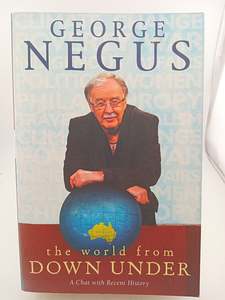 The World from Down Under - A Chat with Recent History by George Negus