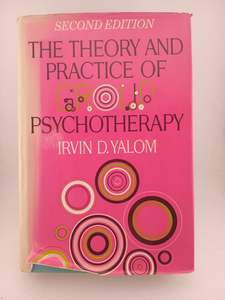 The Theory and Practice of Psychotherapy by Irvin D. Yalom