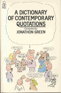 A Dictionary of Contemporary Quotations by Jonathon Green