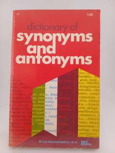 Dictionary of Synonyms and Antonyms by J. R. Harmsworth