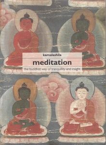 Meditation: The Buddhist Way of Tranquility and Insight by Kamalashila