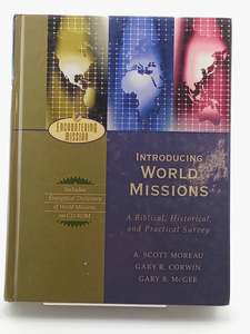 Introducing World Missions: A Biblical, Historical, and Practical Survey by A. S&hellip;