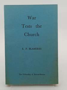 War Tests the Church by E. P. Blamires