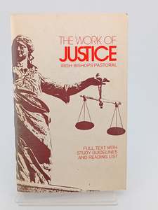 The Work of Justice: Irish Bishop's pastoral by the Irish Bishops' Conference