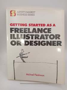 Getting Started As a Freelance Illustrator or Designer (Artist's Market Bus&hellip;