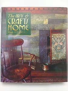 Fashion: The Arts and Crafts Home by Wendy Hitchmough