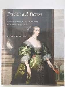 Fashion and Fiction: Dress in Art and Literature in Stuart England (The Paul Mel&hellip;