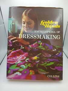 Golden Hands Encyclopedia of Dressmaking by Elizabeth Baker