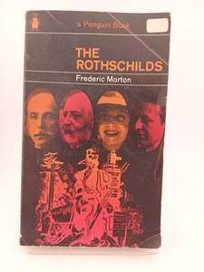 Business Biography: The Rothschilds : a family portrait by Frederic Morton