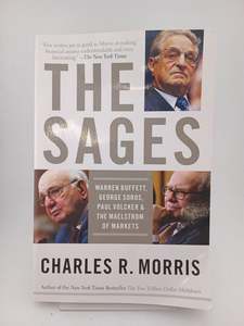 The Sages: Warren Buffett, George Soros, Paul Volcker, And The Maelstrom Of Mark&hellip;