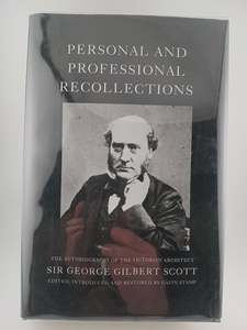 Personal and Professional Recollections of George Gilbert Scott by Gavin Stamp(e&hellip;
